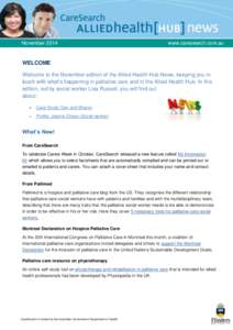 Novemberwww.caresearch.com.au WELCOME Welcome to the November edition of the Allied Health Hub News, keeping you in