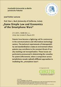 Humboldt-Universität zu Berlin  Juristische Fakultät  Josef Kohler Lectures  P rof. Dan L. Burk (University of California, Irvine):