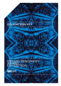 EDUCATION KIT  Design Discovery Award Exhibition Featuring work by Charles Wilson David Giorgio
