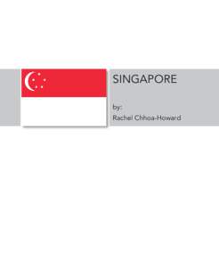 SINGAPORE by: 				 Rachel Chhoa-Howard Rachel Chhoa-Howard - Singapore