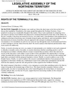 Rights of the Terminally Ill Bill - Extracts from Debates  LEGISLATIVE ASSEMBLY OF THE NORTHERN TERRITORY EXTRACTS FROM THE PARLIAMENTARY RECORD OF THE DEBATES OF THE LEGISLATIVE ASSEMBLY ON THE RIGHTS OF THE TERMINALLY 