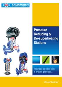 Pressure Reducing & De-superheating Stations  Flawless control with
