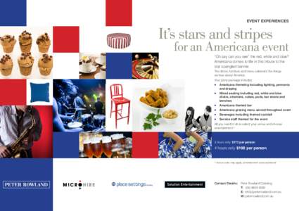 Event Experiences  It’s stars and stripes for an Americana event “Oh say can you see” the red, white and blue?