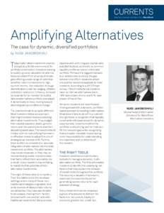 Currents Quarterly Investment News from BlackRock Amplifying Alternatives The case for dynamic, diversified portfolios by Nugi Jakobishvili