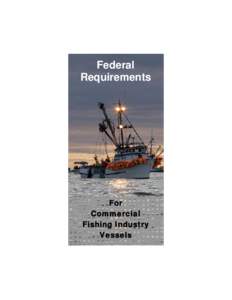 Water / Code of Federal Regulations / Commercial fishing / Title 46 of the Code of Federal Regulations / Fishing vessel / Marine safety / Sea Marshal / Personal flotation device / Survival suit / Transport / United States maritime law / Safety