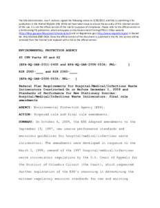 The EPA Administrator, Lisa P. Jackson, signed the following notice on[removed], and EPA is submitting it for publication in the Federal Register (FR). While we have taken steps to ensure the accuracy of this Internet v