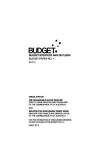 BUDGET STRATEGY AND OUTLOOK BUDGET PAPER NO[removed]CIRCULATED BY THE HONOURABLE WAYNE SWAN MP