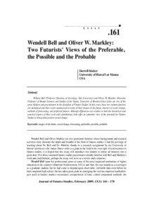 Futurologists / Prediction / Futurology / Futures studies / Futurist / Wendell Bell / Futurism / World Future Society / Jim Dator / Time / Future / Anticipatory thinking