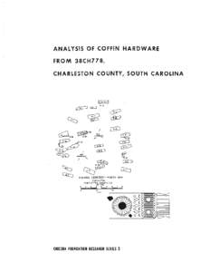 ANALYSIS OF COFFIN HARDWARE FROM 38CH778, CHARLESTON COUNTY, SOUTH CAROLINA l¥{5~ r-::-::--l