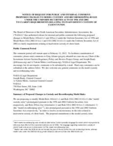 NOTICE OF REQUEST FOR PUBLIC AND INTERNAL COMMENT: PROPOSED CHANGES TO MODEL CUSTODY AND RECORDKEEPING RULES UNDER THE UNIFORM SECURITIES ACTS OF 1956 AND 2002 TO CLARIFY REQUIREMENTS RELATING TO INADVERTENT CUSTODY OF C