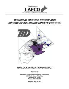 MUNICIPAL SERVICE REVIEW AND SPHERE OF INFLUENCE UPDATE FOR THE: TURLOCK IRRIGATION DISTRICT Prepared By: Stanislaus Local Agency Formation Commission