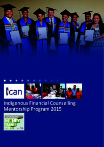 Indigenous Financial Counselling Mentorship Program 2015 A Proven Pathway to Indigenous Financial Counselling Training