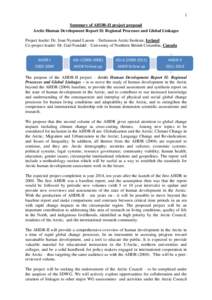 1 Summary of AHDR-II project proposal Arctic Human Development Report II: Regional Processes and Global Linkages Project leader: Dr. Joan Nymand Larsen – Stefansson Arctic Institute, Iceland Co-project leader: Dr. Gail