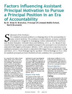 Factors Influencing Assistant Principal Motivation to Pursue a Principal Position in an Era of Accountability By D  r. Brian B. Brotschul, Principal of Linwood Middle School,