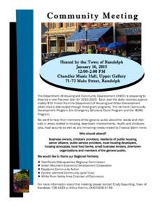 Community Meeting  Hosted by the Town of Randolph January 16, [removed]:00-2:00 PM Chandler Music Hall, Upper Gallery