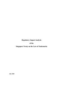 Regulatory Impact Analysis of the Singapore Treaty on the Law of Trademarks July 2010