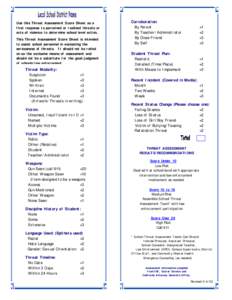 Use this Threat Assessment Score Sheet as a first response to perceived or realized threats or acts of violence to determine school level action. This Threat Assessment Score Sheet is intended to assist school personnel 