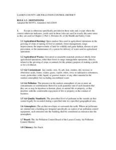 LASSEN COUNTY AIR POLLUTION CONTROL DISTRICT RULE 1:2 - DEFINITIONS Adopted[removed], Amended[removed]Except as otherwise specifically provided in these rules and, except where the