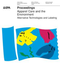 Proceedings. Apparel Care and the Environment. Alternative Technologies and Labeling, September 1996