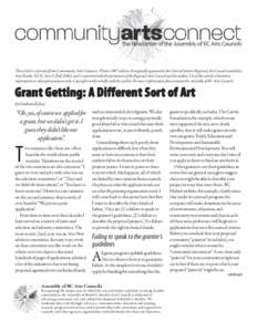 This article is reprinted from Community Arts Connect, Winter 2007 edition. It originally appeared in the Central Interior Regional Arts Council newsletter, Arts North, Vol 31, Issue 4 (Fall 2006), and is reprinted with 