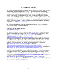 III. Cooperating Networks The NDACC recognizes that there are important regional, hemispheric, or even global networks of instruments that operate independently of NDACC, but where strong measurement and scientific colla