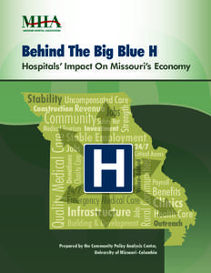 Behind The Big Blue H Hospitals’ Impact On Missouri’s Economy Strength  Stability Uncompensated Care