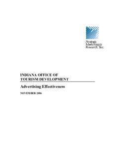 INDIANA OFFICE OF TOURISM DEVELOPMENT Advertising Effectiveness NOVEMBER 2006