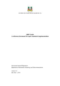 GOVERNO DO ESTADO DO RIO GRANDE DO SUL  ODF Guide A reference document for open standards implementation  Government General Department