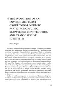 6	THE EVOLUTION OF AN ENVIRONMENTALIST GROUP TOWARD PUBLIC PARTICIPATION: CIVIC KNOWLEDGE CONSTRUCTION AND TRANSGRESSIVE