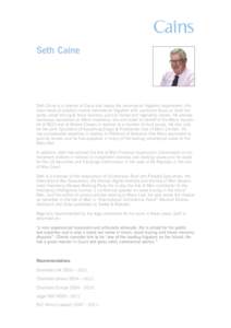 Seth Caine  Seth Caine is a director of Cains and heads the commercial litigation department. His main areas of practice involve commercial litigation with particular focus on trust disputes, asset tracing & fraud recove