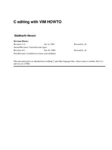 C editing with VIM HOWTO  Siddharth Heroor Revision History Revision v1.0 Jan 14, 2001