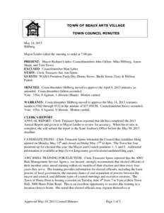 TOWN OF BEAUX ARTS VILLAGE TOWN COUNCIL MINUTES May 14, 2013 Hillberg Mayor Leider called the meeting to order at 7:00 pm. PRESENT: Mayor Richard Leider, Councilmembers John Gillem, Mike Hillberg, Aaron