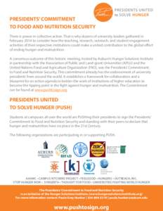 PRESIDENTS’ COMMITMENT TO FOOD AND NUTRITION SECURITY There is power in collective action. That is why dozens of university leaders gathered in February 2014 to consider how the teaching, research, outreach, and studen