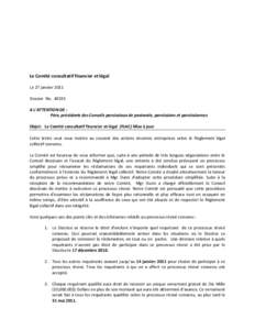 Le Comité consultatif financier et légal Le 27 janvier 2011 Dossier No[removed]A L’ATTENTION DE : Père, présidents des Conseils paroissiaux de pastorale, paroissiens et paroissiennes Objet: Le Comité consultatif fi