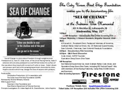 The Cody Unser First Step Foundation invites you to the documentary film “Sea Of Change” at the Indiana War Memorial 431 N Meridian St, Indianapolis, IN