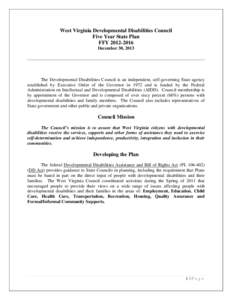 West Virginia Developmental Disabilities Council Five Year State Plan FFY[removed]December 30, 2013  The Developmental Disabilities Council is an independent, self-governing State agency