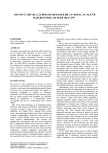 OPENING THE BLACK-BOX OF REFEREE BEHAVIOUR. AN AGENTBASED MODEL OF PEER REVIEW Flaminio Squazzoni and Claudio Gandelli Department of Social Sciences University of Brescia Via San Faustino 74/B, Brescia, 25122, Italy E-ma