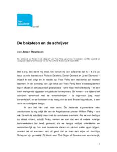 archief  De baksteen en de schrijver door Jeroen Theunissen Een antwoord op ‘Roman in de steigers?’ van Yves Petry, geschreven in opdracht van Het beschrijf en voorgelezen tijdens het Parcours van het Passa Porta Fes