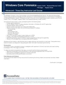 Windows Core Forensics Forensic Toolkit  / Password Recovery Toolkit / FTK Imager / Registry Viewer