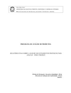 Serviço Público Federal  MINISTÉRIO DO DESENVOLVIMENTO, INDÚSTRIA E COMÉRCIO EXTERIOR INSTITUTO NACIONAL DE METROLOGIA, QUALIDADE E TECNOLOGIA - INMETRO  PROGRAMA DE ANÁLISE DE PRODUTOS: