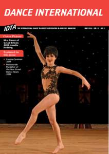 DANCE INTERNATIONAL THE INTERNATIONAL DANCE TEACHERS’ ASSOCIATION BI-MONTHLY MAGAZINE Cover Picture Miss Dance of Great Britain