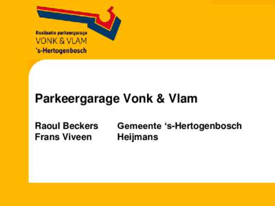 Parkeergarage Vonk & Vlam Raoul Beckers Frans Viveen Gemeente ‘s-Hertogenbosch Heijmans