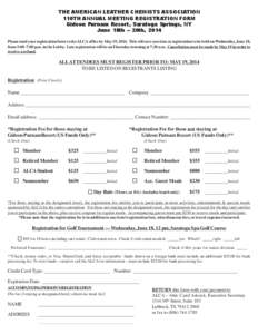 THE AMERICAN LEATHER CHEMISTS ASSOCIATION 110TH ANNUAL MEETING REGISTRATION FORM Gideon Purnam Resort, Saratoga Springs, NY June 18th -- 20th, 2014 Please send your registration form to the ALCA office by May 19, 2014. T