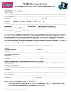 PBS KIDS Writers Contest Entry Form The PBS KIDS Writers Contest is produced by PBS and coordinated by WNED-TV, Buffalo-Toronto PBS KIDS Writers Contest Entry Form Type or print legibly Child’s Name____________________