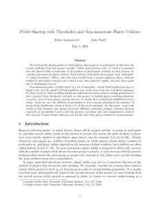 Profit Sharing with Thresholds and Non-monotone Player Utilities Elliot Anshelevich∗ John Postl†  July 8, 2014