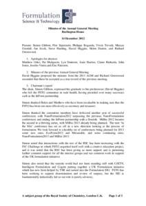 Minutes of the Annual General Meeting Burlington House 14 December 2012 Present: Simon Gibbon, Flor Siperstein, Philippe Rogueda, Vivek Trivedi, Marcus Goodall, Jan Jezek, Steve Harding, David Higgins, Helen Dutton, and 