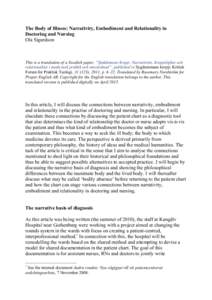 The Body of Illness: Narrativity, Embodiment and Relationality in Doctoring and Nursing Ola Sigurdson This is a translation of a Swedish paper, “Sjukdomens kropp: Narrativitet, kroppslighet och relationalitet i medicin