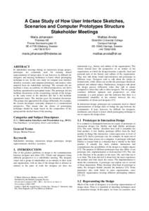 A Case Study of How User Interface Sketches, Scenarios and Computer Prototypes Structure Stakeholder Meetings Maria Johansson  Mattias Arvola