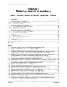 Volumen 1 – Técnicas básicas y problemas interrelacionados  Capítulo 1 Medición y análisis de la pobreza Aline Coudouel, Jesko S. Hentschel y Quentin T. Wodon 1.1