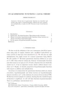 ON QUATERNIONIC FUNCTIONS: I. LOCAL THEORY PIERRE DOLBEAULT Abstract. Several sets of quaternionic functions are described and studied with respect to hyperholomorphy, addition and (non commutative) multiplication, on op